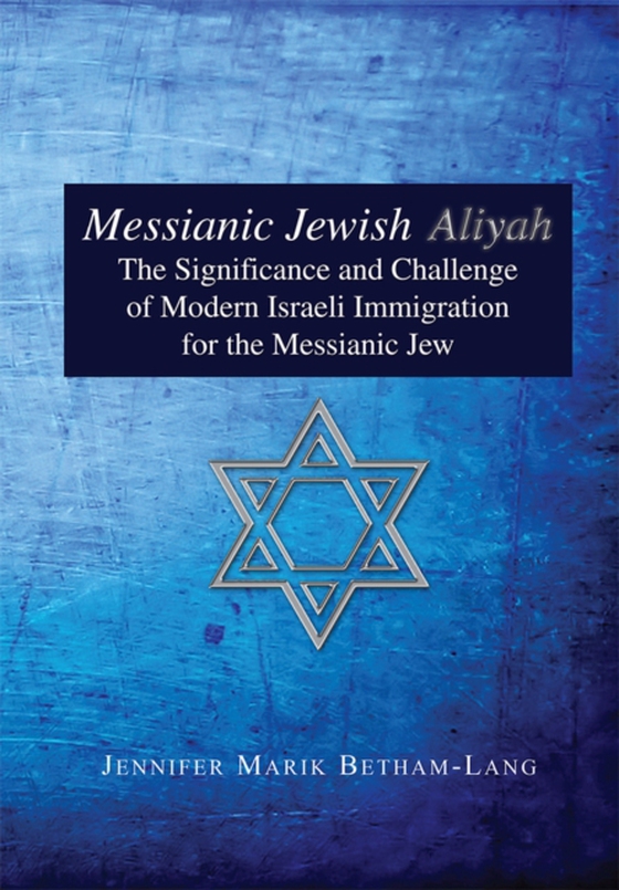 Messianic Jewish Aliyah (e-bog) af Betham-Lang, Jennifer Marik