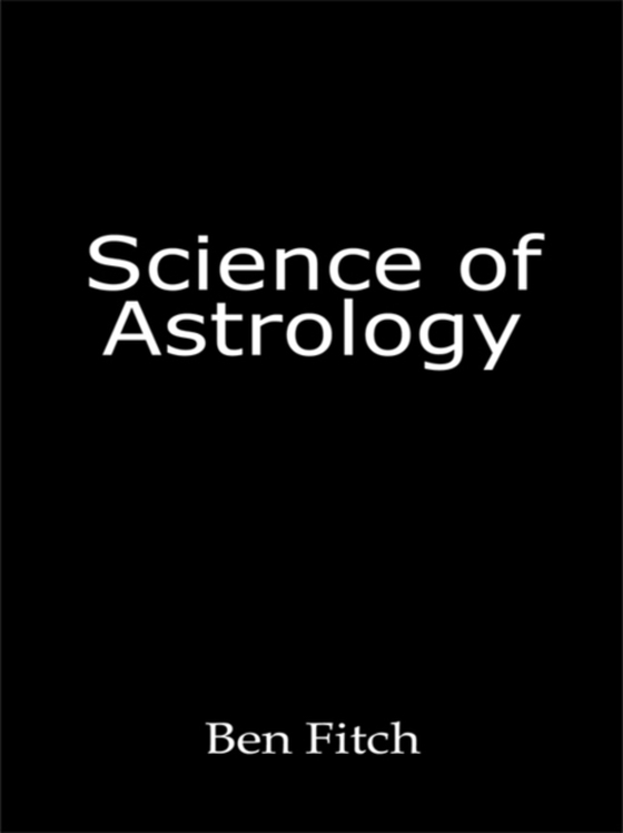 Science of Astrology (e-bog) af Fitch, Ben