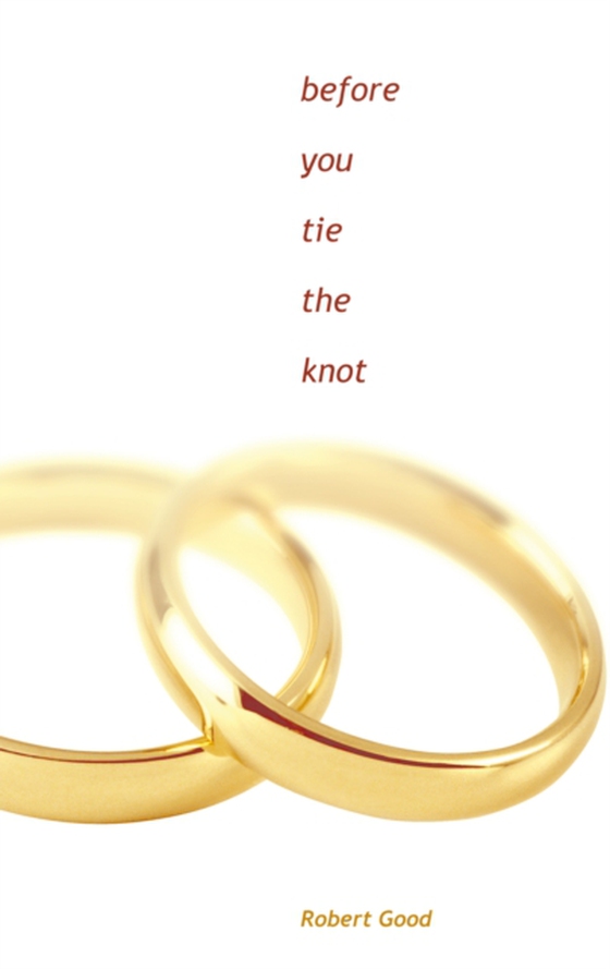 Before You Tie the Knot (e-bog) af Good, Robert