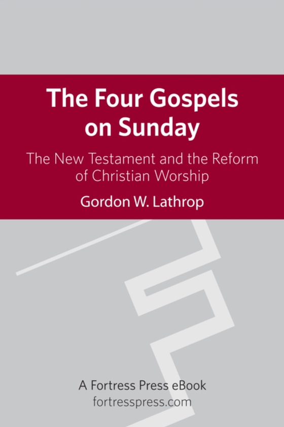 Four Gospels on Sunday (e-bog) af Lathrop, Gordon