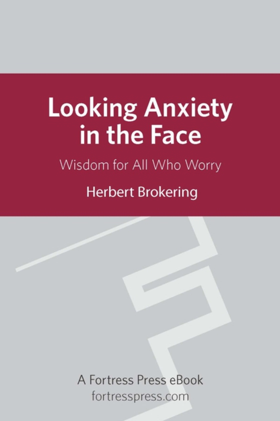 Looking Anxiety in the Face (e-bog) af Brokering, Herbert