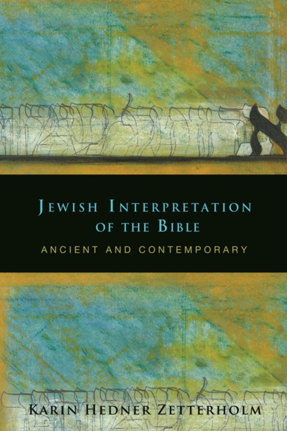 Jewish Interpretation of the Bible (e-bog) af Zetterholm, Karin Hedner