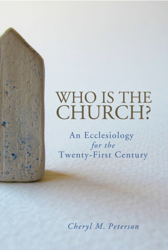 Who Is the Church? (e-bog) af Peterson, Cheryl M.