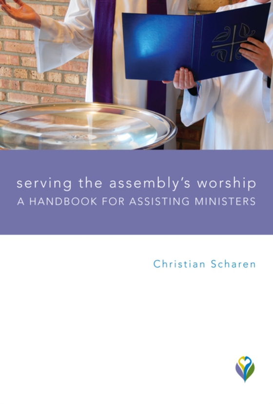 Serving the Assembly's Worship (e-bog) af Scharen, Christian