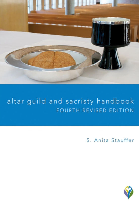 Altar Guild and Sacristy Handbook (e-bog) af Stauffer, S. Anita