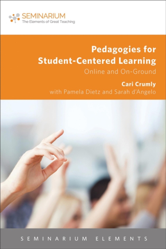 Pedagogies for Student-Centered Learning (e-bog) af Crumly, Cari