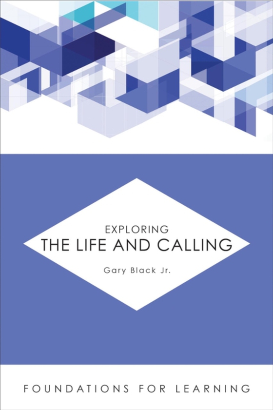 Exploring the Life and Calling (e-bog) af Jr., Gary Black