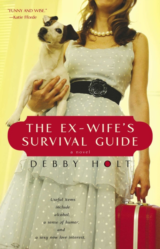 Ex-Wife's Survival Guide (e-bog) af Holt, Debby