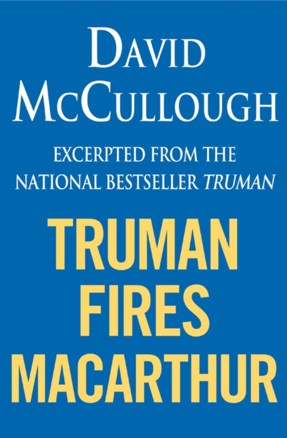 Truman Fires MacArthur (ebook excerpt of Truman) (e-bog) af McCullough, David