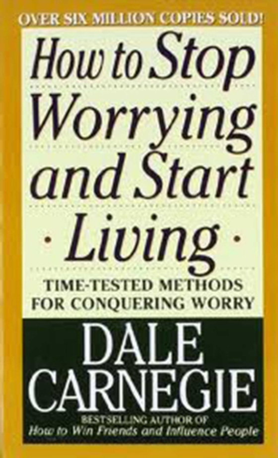 How to Stop Worrying and Start Living (e-bog) af Carnegie, Dale