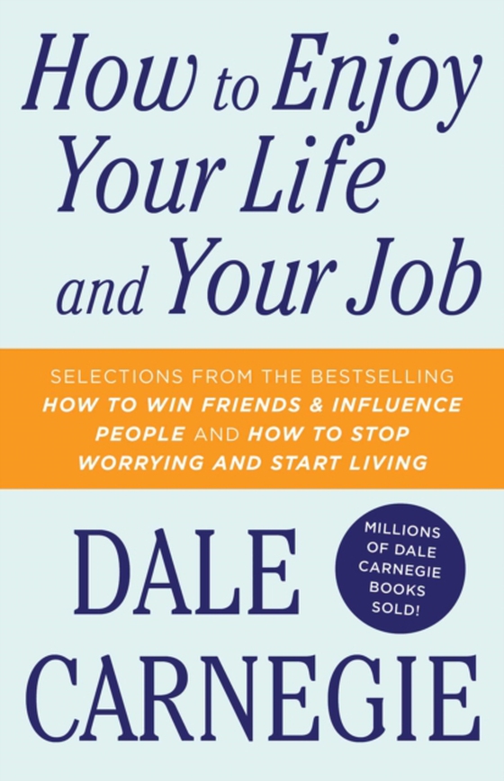 How To Enjoy Your Life And Your Job (e-bog) af Carnegie, Dale