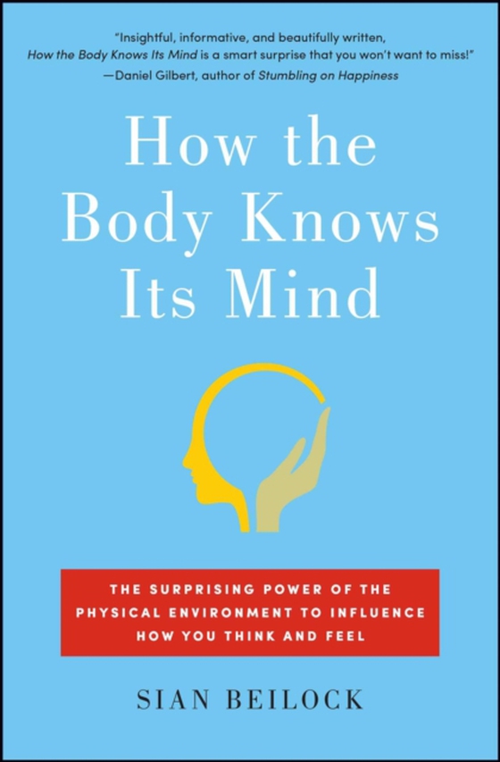 How the Body Knows Its Mind (e-bog) af Beilock, Sian