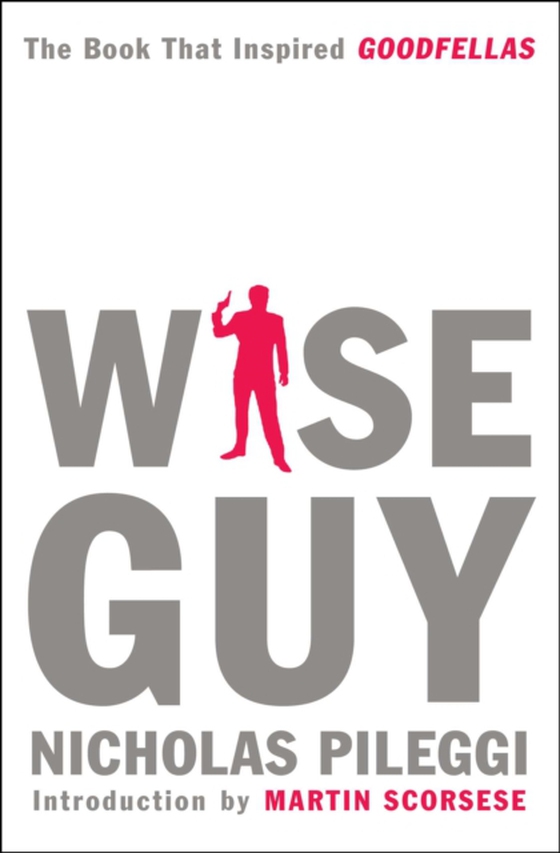 Wiseguy (e-bog) af Pileggi, Nicholas