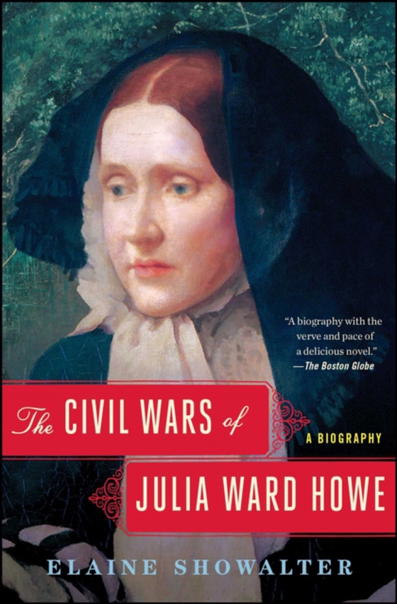 Civil Wars of Julia Ward Howe (e-bog) af Showalter, Elaine