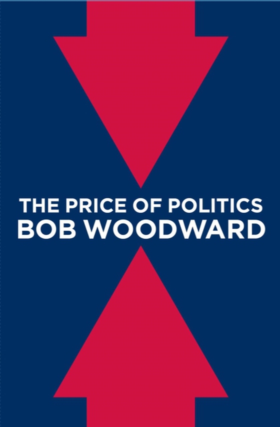 Price of Politics (e-bog) af Woodward, Bob