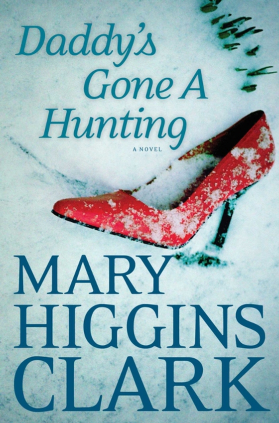 Daddy's Gone A Hunting (e-bog) af Clark, Mary Higgins