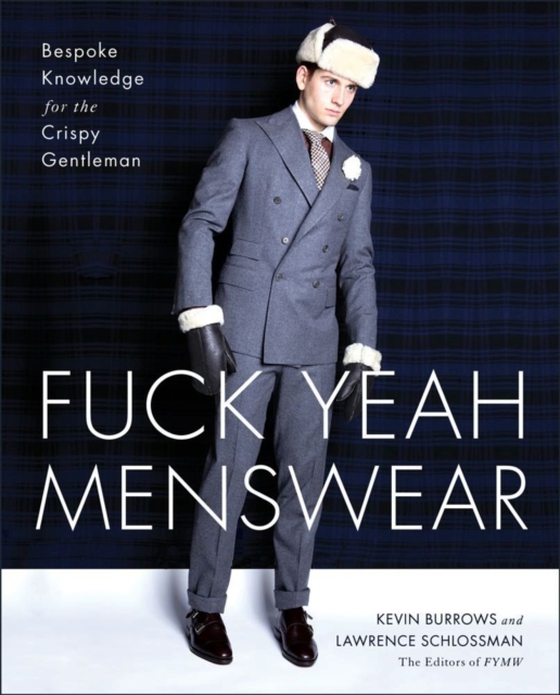 Fuck Yeah Menswear (e-bog) af Schlossman, Lawrence