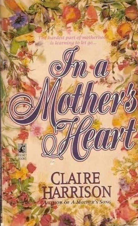 In a Mother's Heart (e-bog) af Harrison, Claire