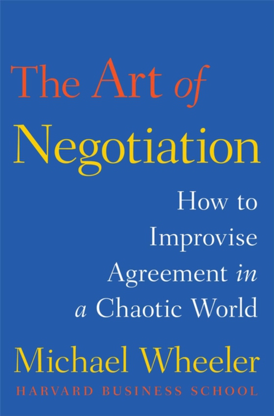 Art of Negotiation (e-bog) af Wheeler, Michael