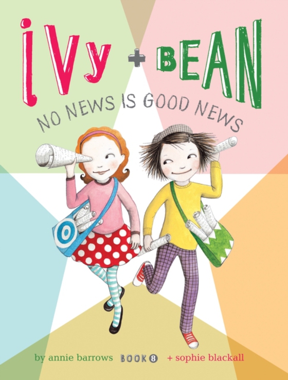 Ivy and Bean No News Is Good News (e-bog) af Barrows, Annie