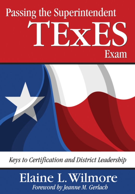 Passing the Superintendent TExES Exam (e-bog) af Wilmore, Elaine L.