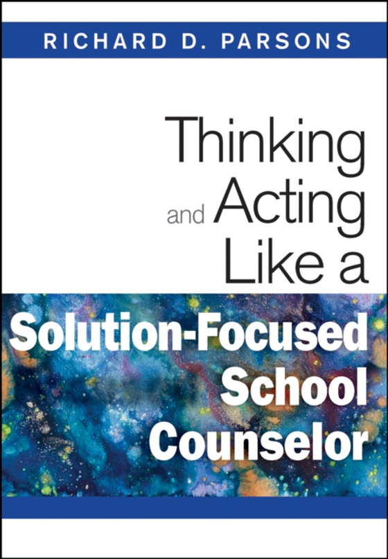 Thinking and Acting Like a Solution-Focused School Counselor (e-bog) af -