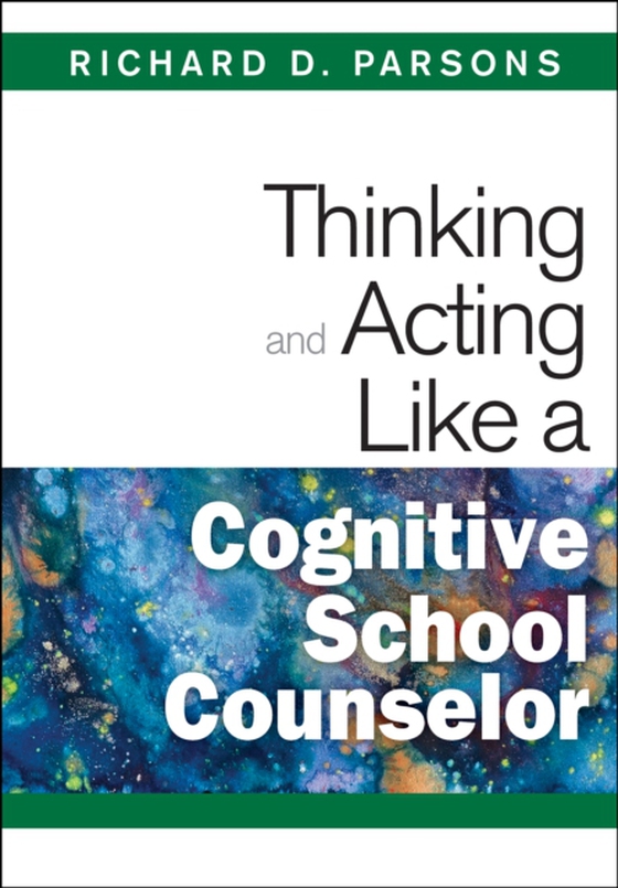 Thinking and Acting Like a Cognitive School Counselor (e-bog) af -