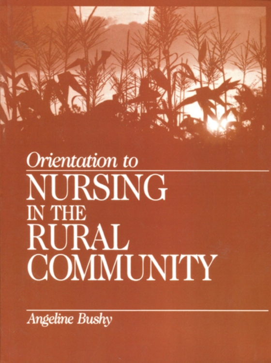 Orientation to Nursing in the Rural Community