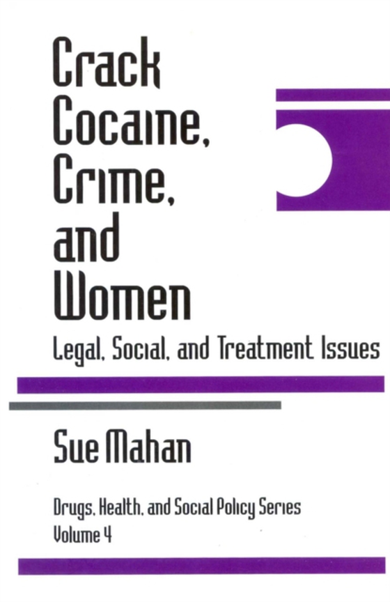 Crack Cocaine, Crime, and Women (e-bog) af Mahan, Sue