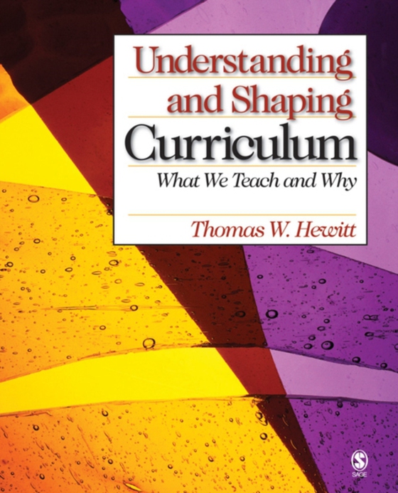 Understanding and Shaping Curriculum (e-bog) af Hewitt, Thomas W.