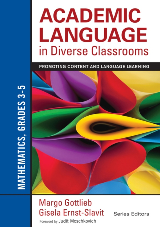 Academic Language in Diverse Classrooms: Mathematics, Grades 3-5 (e-bog) af Ernst-Slavit, Gisela