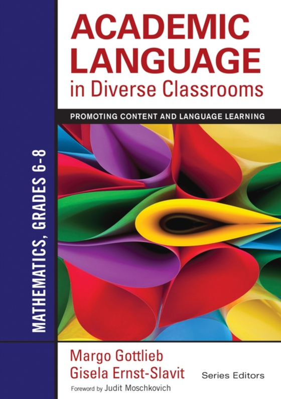 Academic Language in Diverse Classrooms: Mathematics, Grades 6-8 (e-bog) af Ernst-Slavit, Gisela