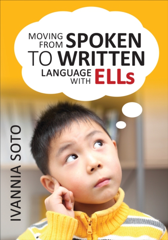 Moving From Spoken to Written Language With ELLs (e-bog) af Soto, Ivannia