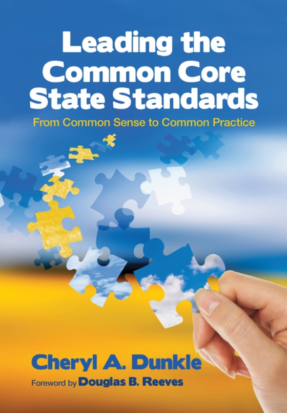 Leading the Common Core State Standards (e-bog) af Dunkle, Cheryl A.