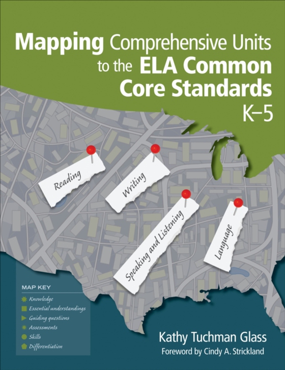 Mapping Comprehensive Units to the ELA Common Core Standards, K-5 (e-bog) af Glass, Kathy Tuchman