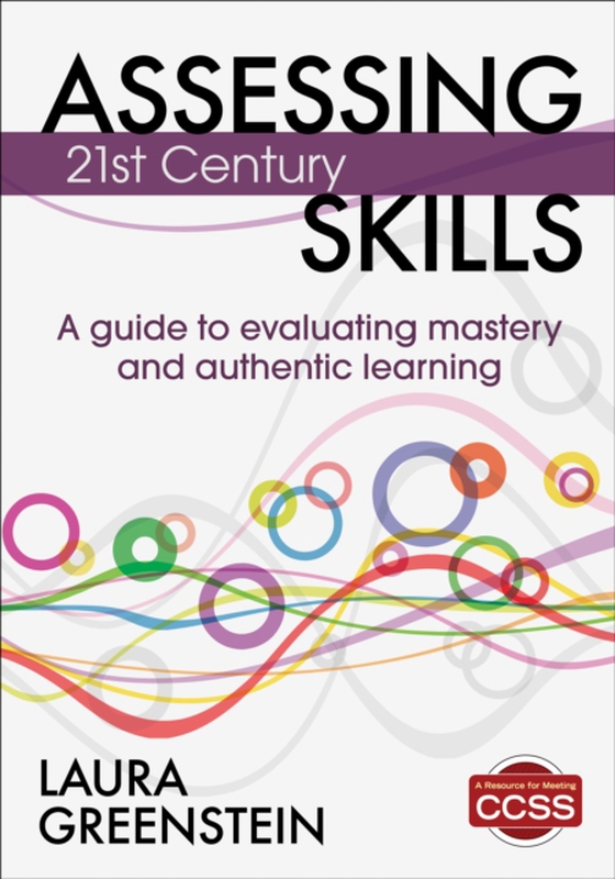 Assessing 21st Century Skills (e-bog) af Greenstein, Laura M.