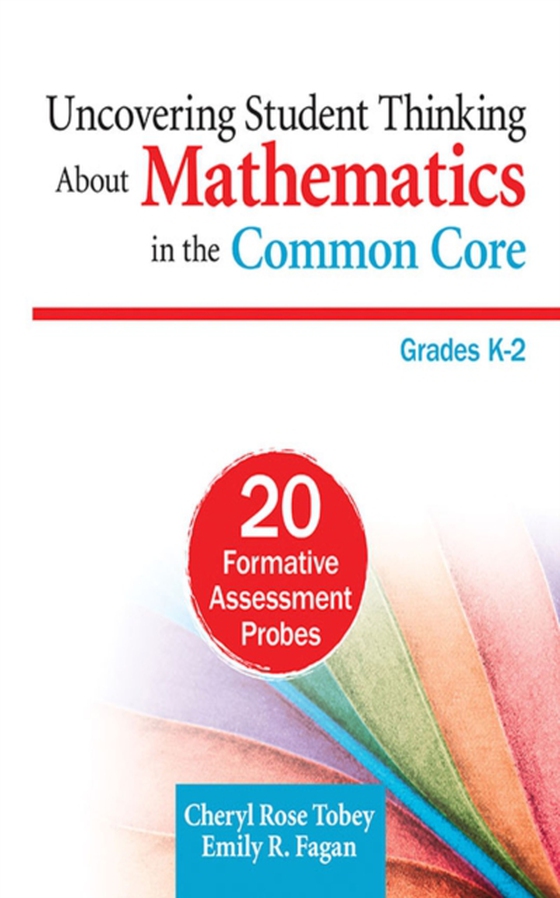 Uncovering Student Thinking About Mathematics in the Common Core, Grades K-2 (e-bog) af Fagan, Emily R.