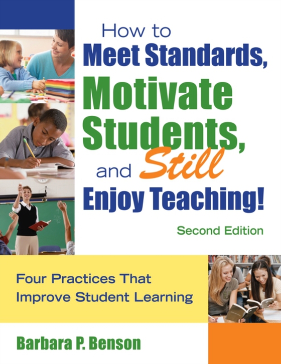 How to Meet Standards, Motivate Students, and Still Enjoy Teaching!