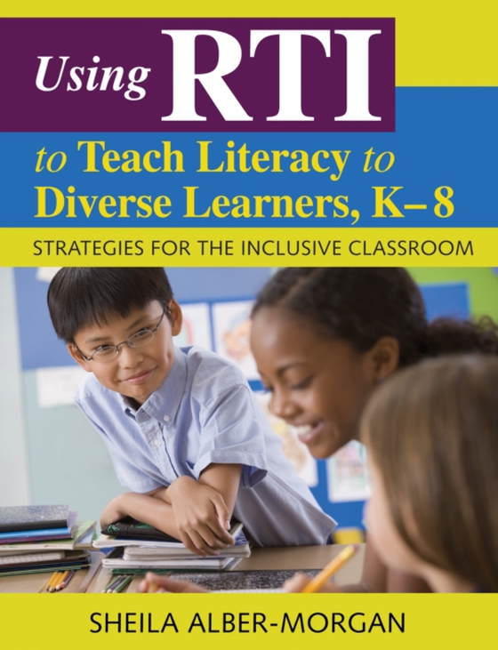 Using RTI to Teach Literacy to Diverse Learners, K-8 (e-bog) af Alber-Morgan, Sheila