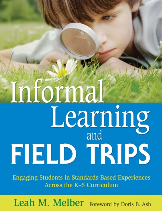 Informal Learning and Field Trips (e-bog) af Melber, Leah M.