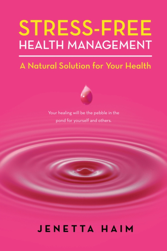 Stress-Free Health Management (e-bog) af Haim, Jenetta