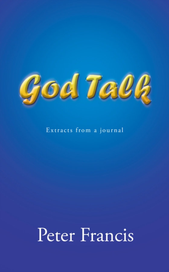 God Talk (e-bog) af Francis, Peter