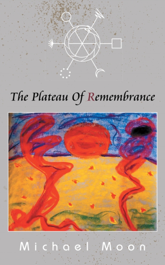 Plateau of Remembrance (e-bog) af Moon, Michael
