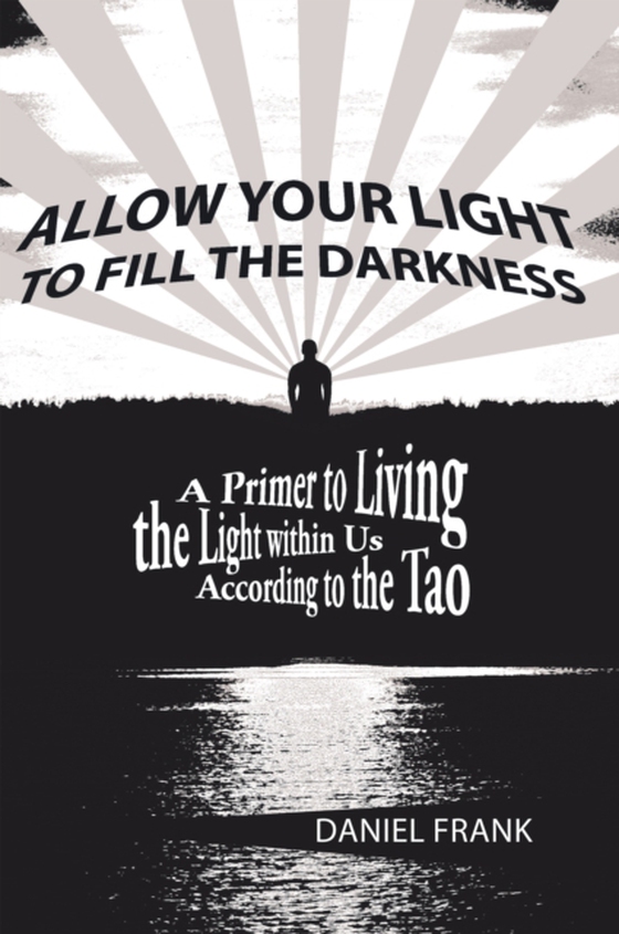 Allow Your Light to Fill the Darkness (e-bog) af Frank, Daniel