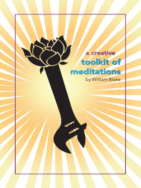 Creative Toolkit of Meditations (e-bog) af Blake, William