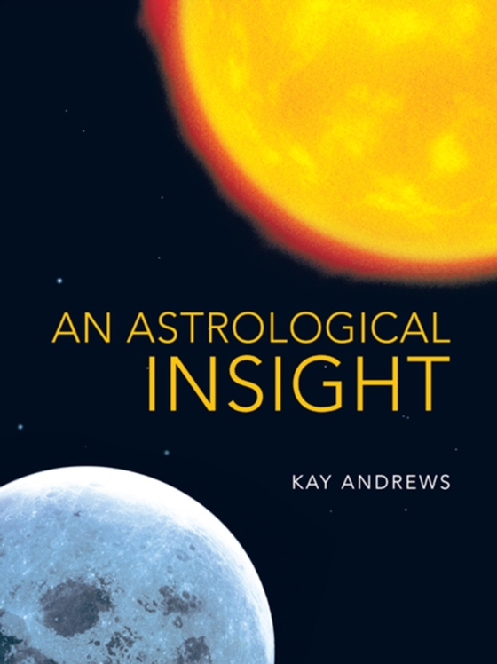 Astrological Insight (e-bog) af Andrews, Kay
