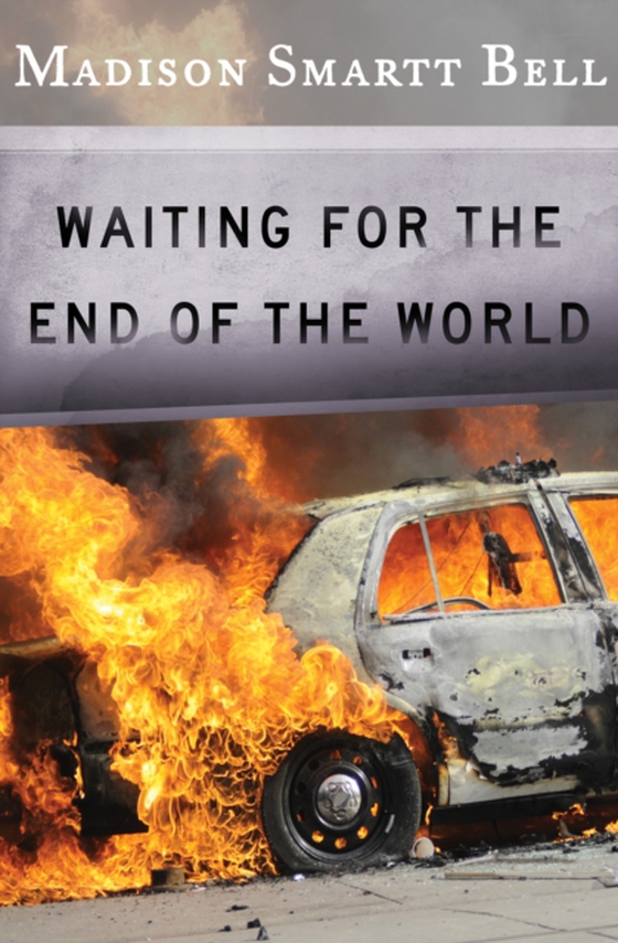 Waiting for the End of the World (e-bog) af Bell, Madison Smartt