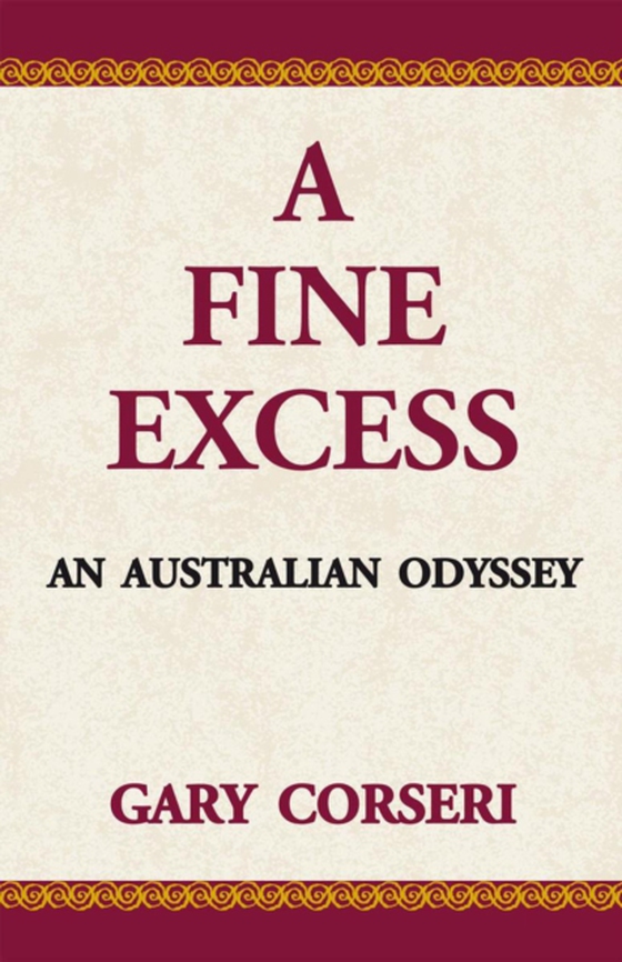 Fine Excess:  an Australian Odyssey