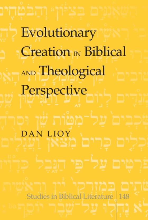 Evolutionary Creation in Biblical and Theological Perspective (e-bog) af Dan Lioy, Lioy