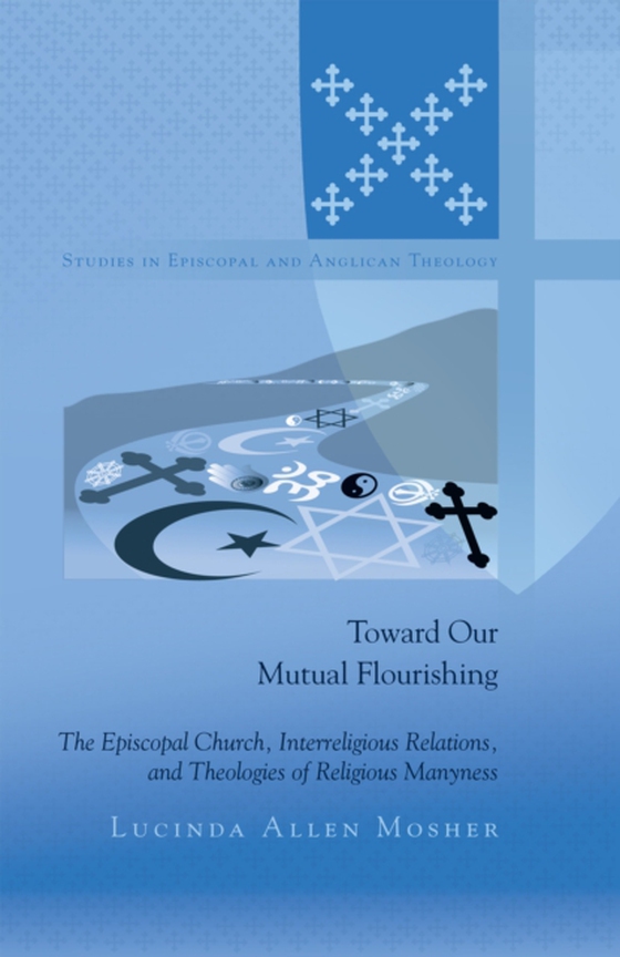 Toward Our Mutual Flourishing (e-bog) af Lucinda Allen Mosher, Mosher